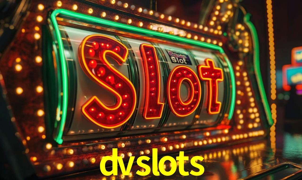 dvslots - Melhor cassino online do Brasil - dvslots.com